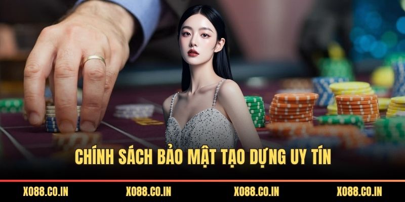 Chính sách bảo mật tạo dựng uy tín